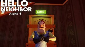 Hello Neighbor Alpha 1 ► Прошёл ► #1