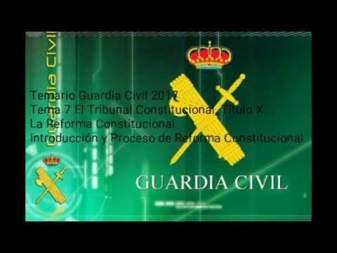 Audio Temario Guardia Civil 2017 Tema 7 Título X La Reforma Constitucional