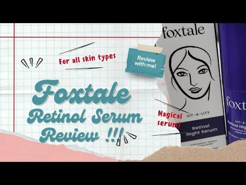 Foxtale Retinol Serum Review !!!
