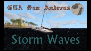 Storm Waves for GTA San Andreas