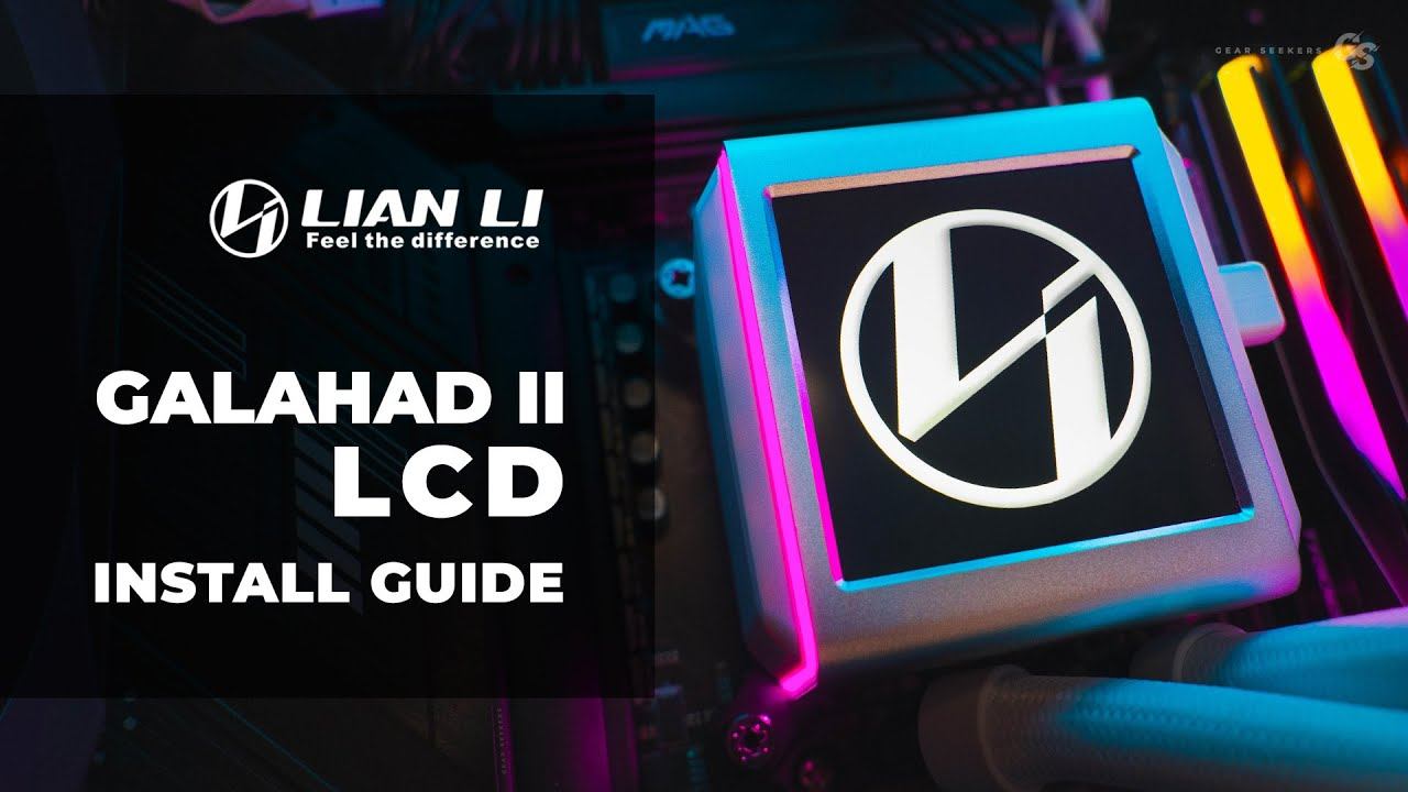 Lian Li Galahad II / GA II LCD: Definitive SETUP & INSTALL GUIDE смотреть онлайн