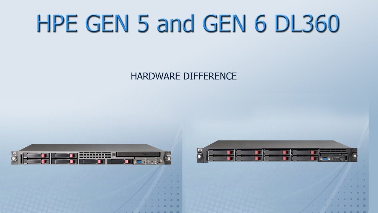 HPE DL360 G5 and DL360 G6  Comparison