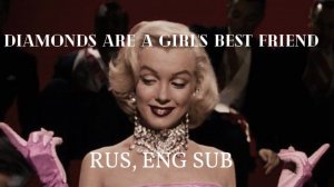 Marilyn Monroe – Diamonds are a girl's best friend  (rus, eng sub)