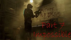 Dead Space Remake Part 7 Impossible PC (Mic issue, No commentary)