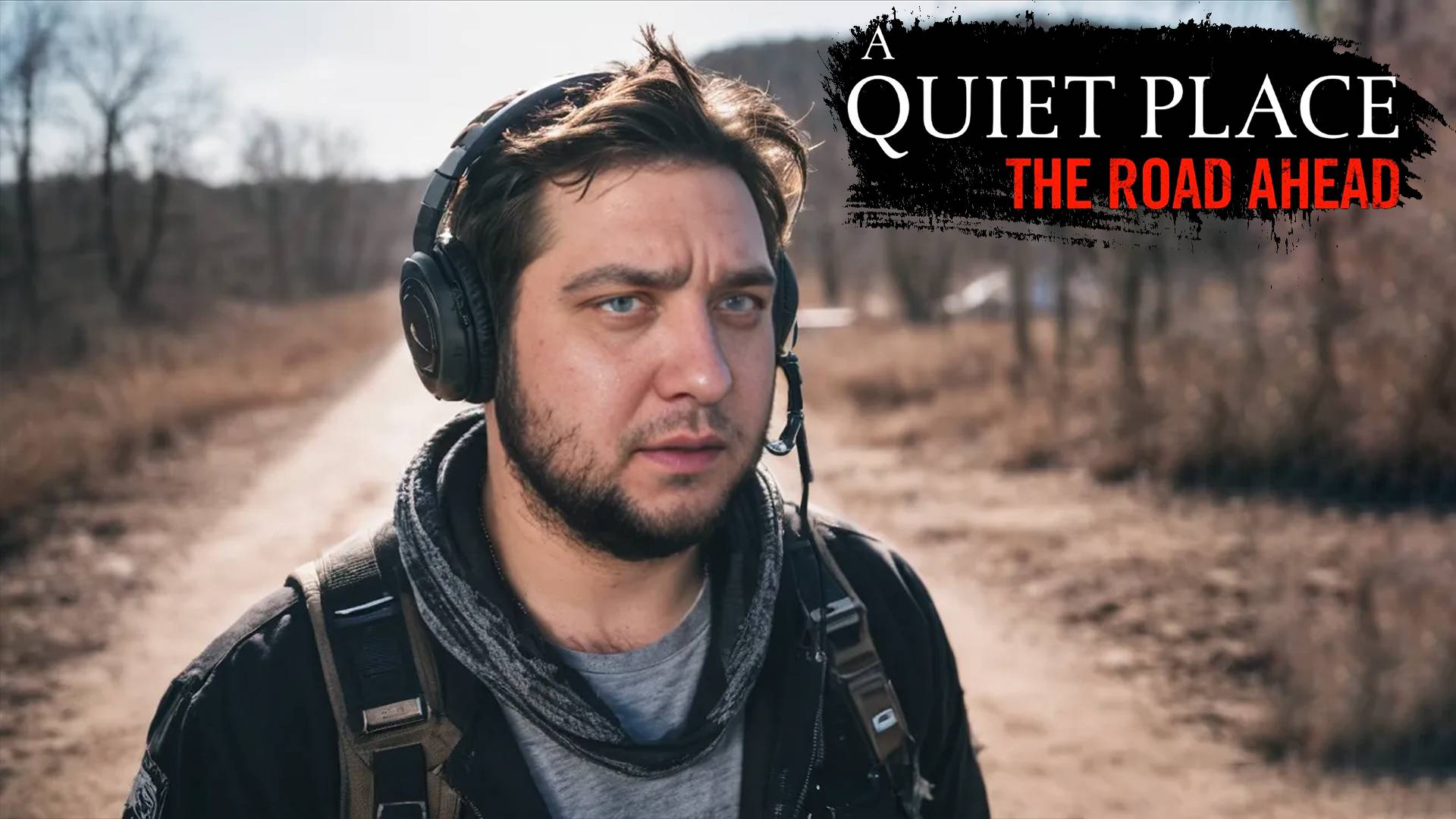 ИДИ, НЕ СДАВАЙСЯ - A Quiet Place: The Road Ahead #10