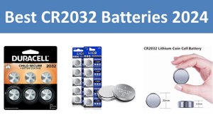 Top 5 Best CR2032 Batteries in 2024