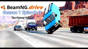 Beamng Drive Movie - High Speed (2023) | (S01E03) - The Convoy Heist