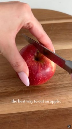 the best way to cut an apple 🍎