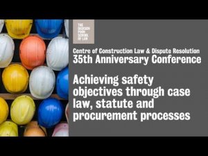 CCLDR 35th anniversary - Achieving safety objectives through case law, statute and procurement