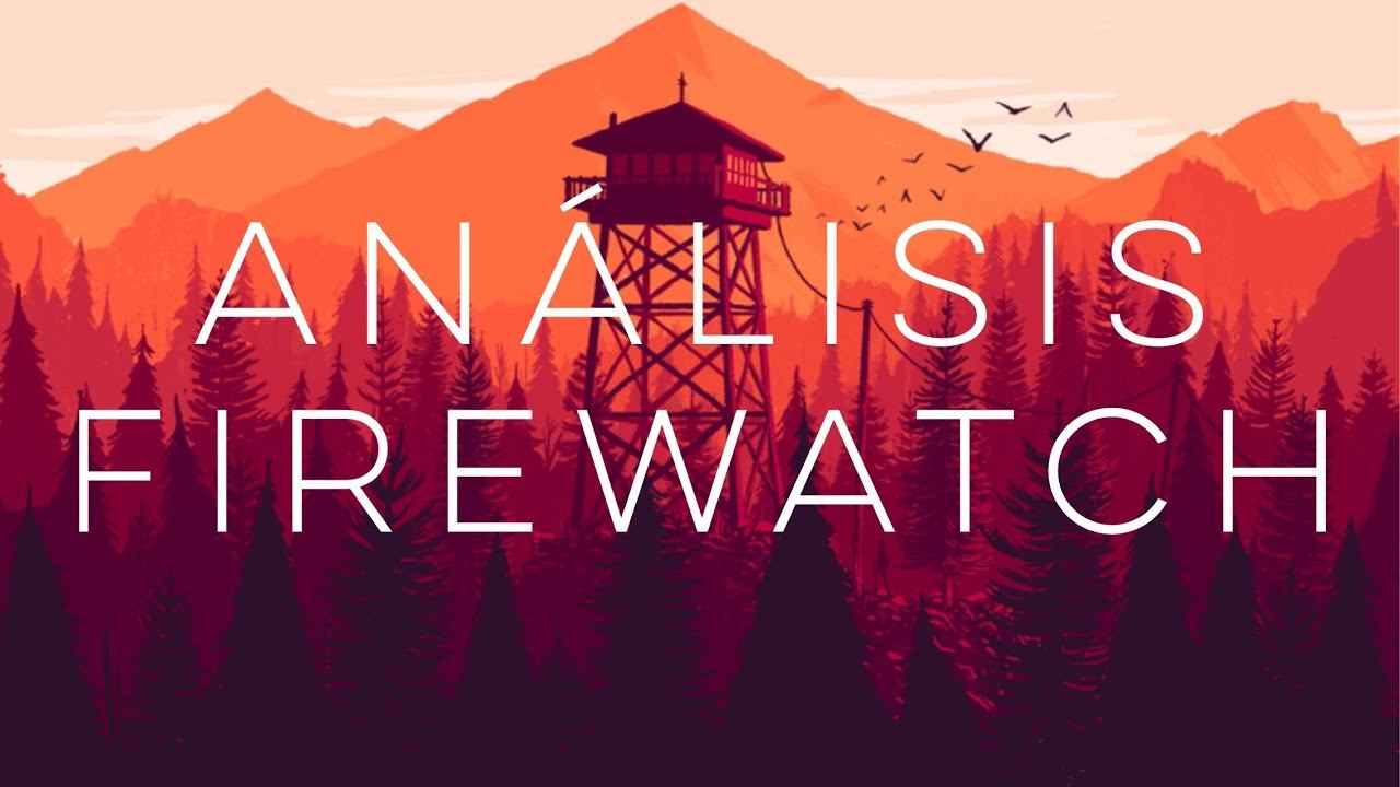 ANÁLISIS FIREWATCH / ¿Que tal está? en español смотреть онлайн