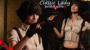 Classic Lady - Devil May Cry 5 [MOD][1080P][60FPS]
