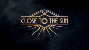 Прохождение Close To The Sun