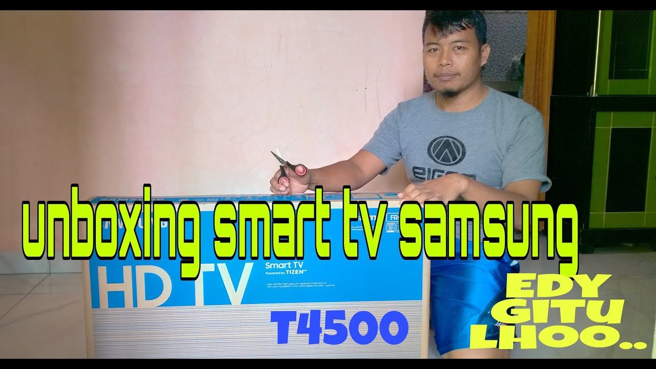 UNBOXING SAMSUNG SMART TV T4500 terbaru dari Samsung(edy gitu lhoo) смотреть онлайн
