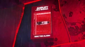 Amplify & Blu Bomma - Ring The Alarm