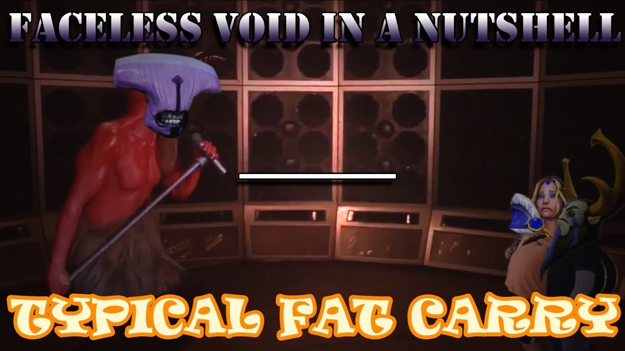 Faceless Void in a Nutshell - Typical Fat Carry смотреть онлайн