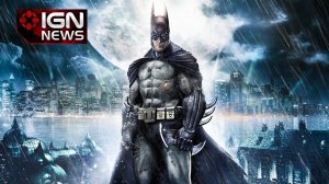 IGN News: Batman: Arkham Origins Announced and Dated