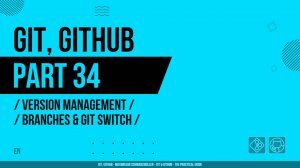 Git, GitHub - 034 - Version Management - Branches & git switch