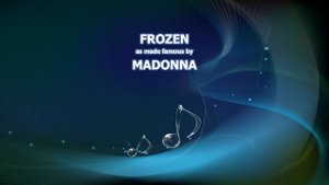 MADONNA - FROZEN /KARAOKE/