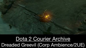 Dota 2 Courier: Dreaded Greevil (Corp Ambience / 2 Unusual Essences)