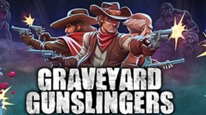 Веселый экшен-рогалик - Graveyard Gunslingers