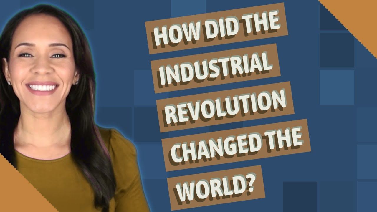 How did the Industrial Revolution changed the world? - смотреть видео ...