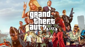 трейлер игры Grand Theft Auto 5