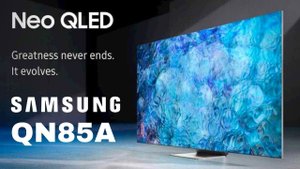 Samsung QN85A Neo QLED 4K Smart TV Review