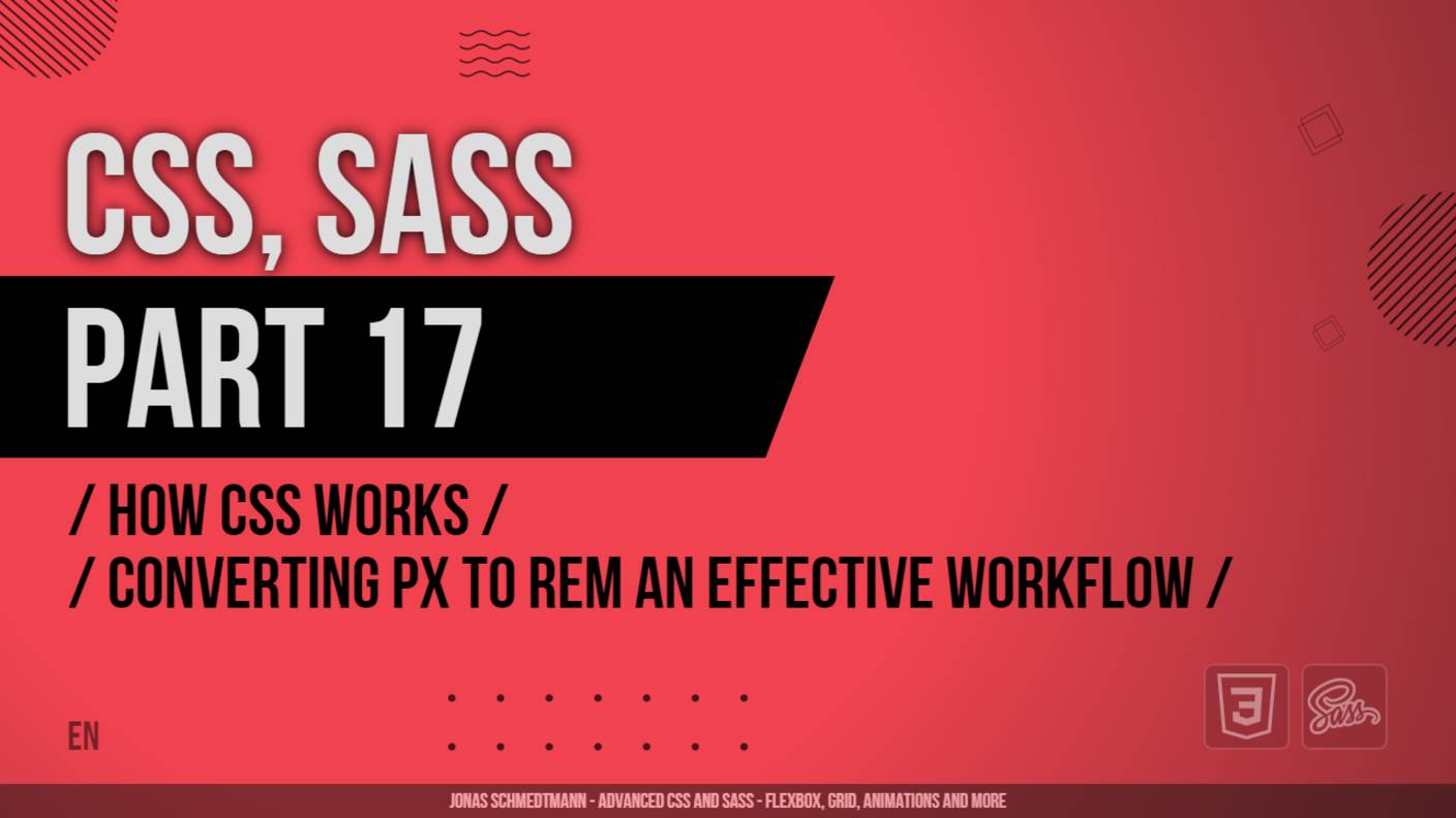 CSS, SASS - 017 - How CSS Works - Converting px to rem An Effective Workflow