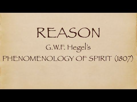 REASON - Hegel's Phenomenology of Spirit