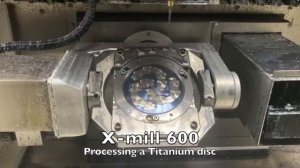 Processing a Titanium disc｜600 Milling Machine