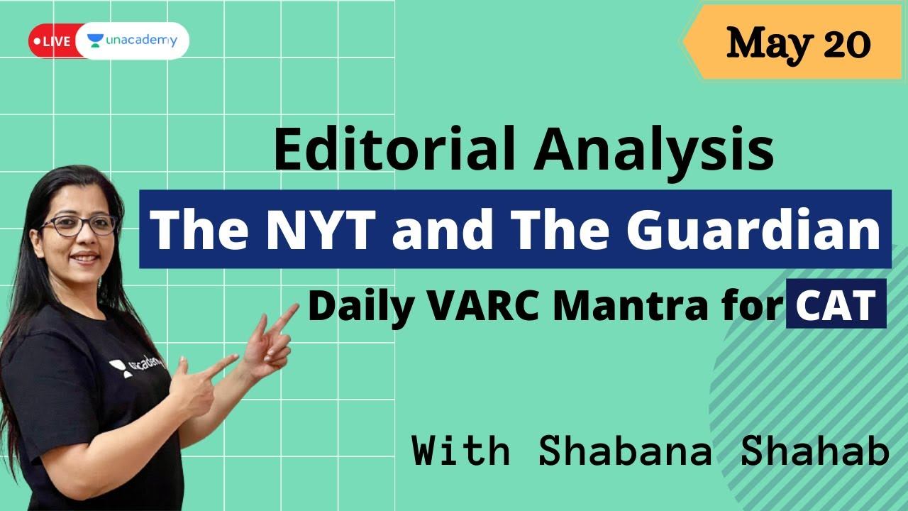 The New York Times & The Guardian Editorial | May 20 | Improve RC for CAT 2021 | Shabana Shahab