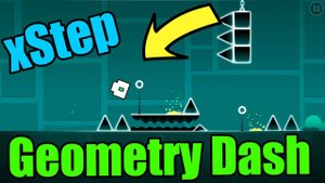 Geometry Dash - xStep (FULL LEVEL)