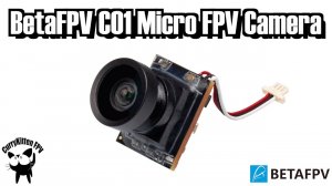 BetaFPV C01 Micro FPV Camera - a vast improvement on the original.  Supplied by BetaFPV