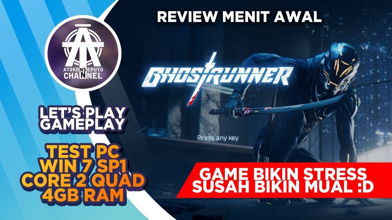GHOSTRUNNER GAMEPLAY | TEST PC, CORE 2 QUAD, 4GB RAM, WIN 7 SP 1 | FIRST MINUTE | REVIEW | INDONESI смотреть онлайн
