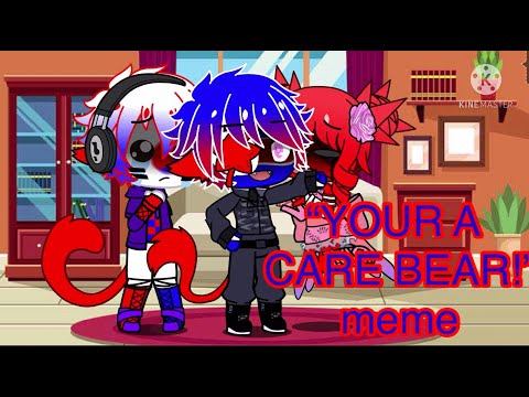 [|-|] “YOUR A CARE BEAR” [|-|] Meme [|-|] 380 special! [|-|] Read pinned comment! [|-|] смотреть онлайн