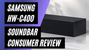 Samsung HW-C400 Soundbar - Real Consumer Review