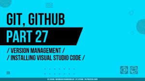 Git, GitHub - 027 - Version Management - Installing Visual Studio Code