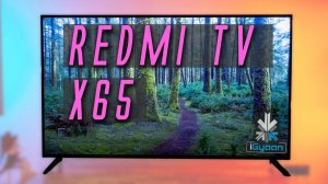 Redmi Smart TV X65 : 4K HDR 65 inch LED Unboxing and Hands On