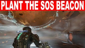 Dead Space Remake How To PLANT THE SOS BEACON