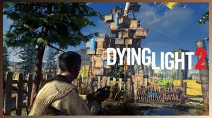 Dying Light 2 | PC | Part 5 - Water Tower Revolution | No Commentary