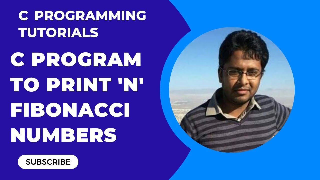 How to write a C program to generate N Fibonacci sequence Part-18 ...