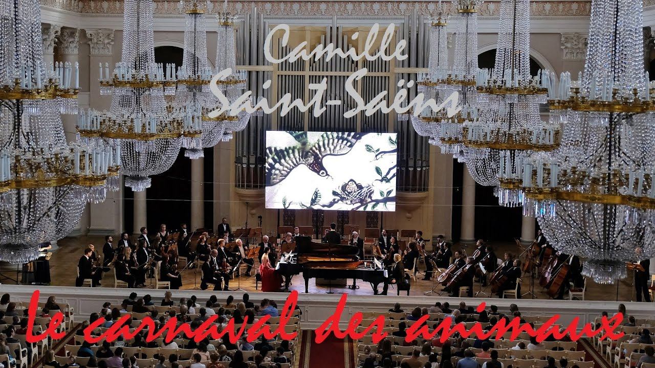 Camille Saint-Saëns - Carnival of the Animals 25.04.2021 Le carnaval des animaux смотреть онлайн