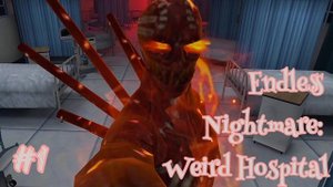 Endless Nightmare: Weird Hospital Обзор и Прохождение ✓ #1 Призрачный гонщик в больнице