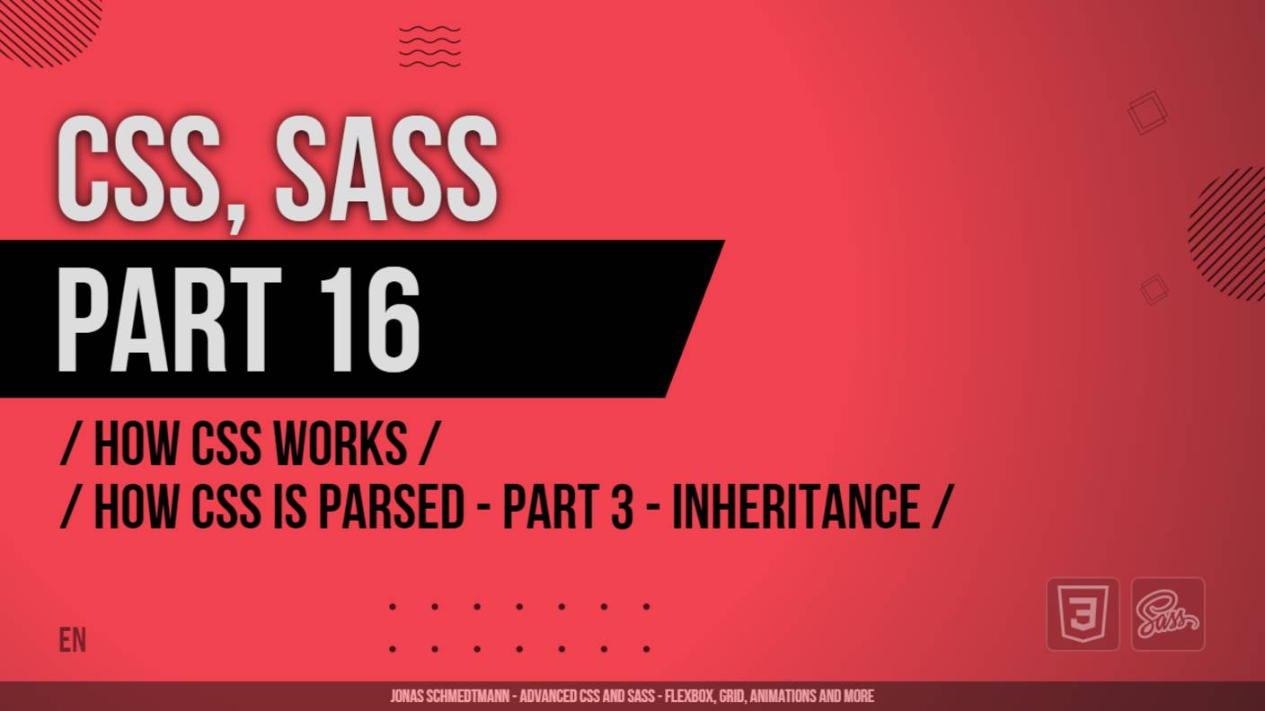 CSS, SASS - 016 - How CSS Works - How CSS is Parsed, Part 3 Inheritance