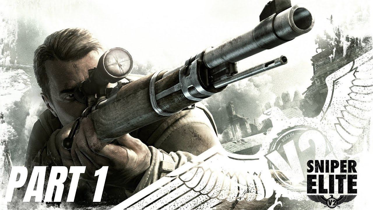 Sniper Elite V2 Gameplay Part 1 Prologue - PC Walkthrough Part 1 The Beginning смотреть онлайн