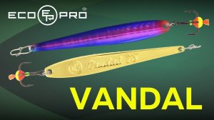 Блесна ECOPRO «Vandal» — универсальная приманка на любого хищника