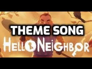 Hello Neighbor Theme Song App Store Radio Music Soundtrack