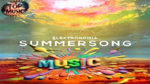 ЗАРУБЕЖНАЯ МУЗЫКА 2024 | Elektronomia - Summersong 2024 | НОВИНКИ МУЗЫКИ 2024 | House Music