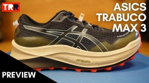 Asics Trabuco Max 3 Preview - Maximalismo en estado puro
