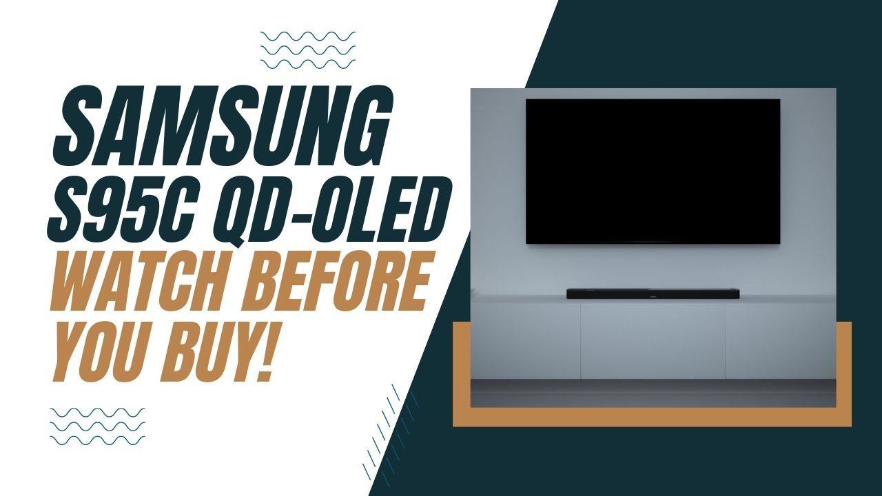 Samsung S95C TV - Watch Before You Buy! смотреть онлайн
